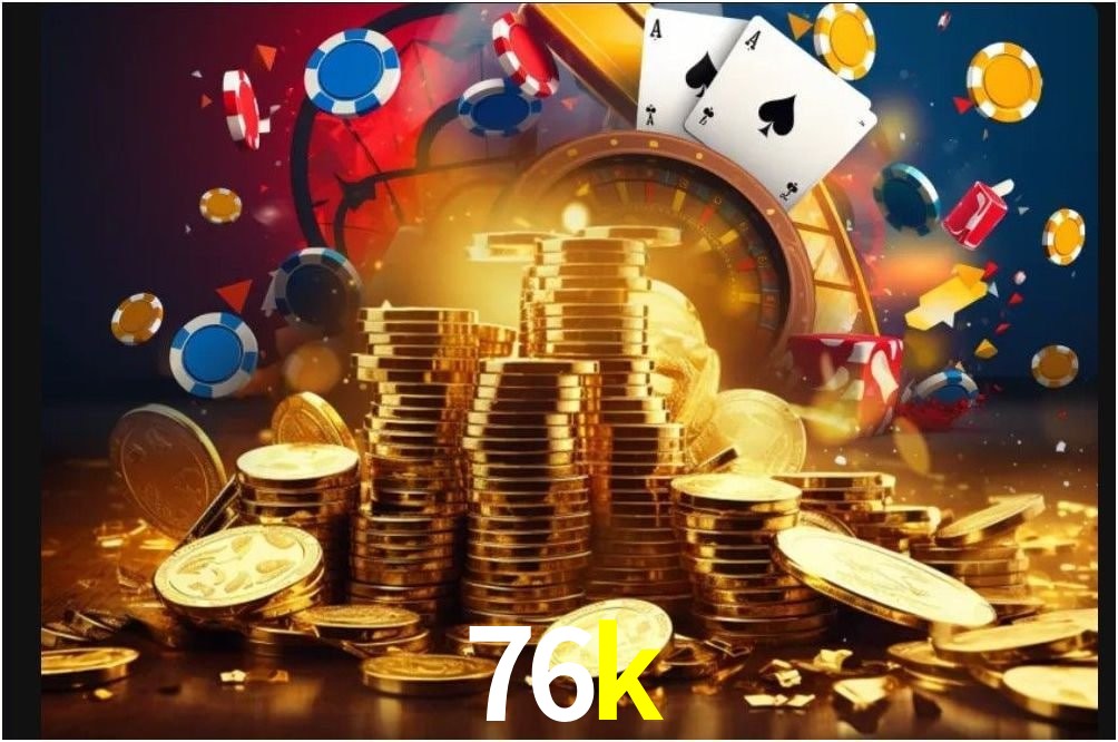 76k,76k bet